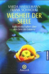 Weisheit der Seele - Varda Hasselmann, Frank Schmolke (1995)