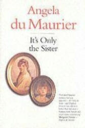 It's Only the Sister (ISBN: 9781850221784)