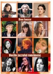 Vocile jazz-ului romanesc. Editia a II-a - Doru Ionescu (ISBN: 9786064901699)