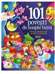101 povesti de noapte buna. Povesti distractive cu multe aventuri (ISBN: 9789975137614)