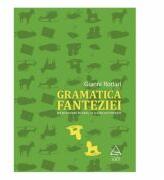 Gramatica fanteziei. Introducere in arta de a nascoci povesti - Gianni Rodari (ISBN: 9786067102055)