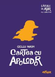 Cartea cu Apolodor. Cartile de aur ale copilariei. Paperback - Gellu Naum (ISBN: 9786067881240)
