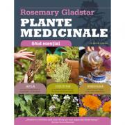 Plante medicinale. Ghid esential - Rosemary Gladstar (ISBN: 9786063300264)