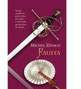 Cavalerii Pardaillan. Fausta (vol. 4) - Michel Zevaco (ISBN: 9786067414356)