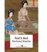 Pavilionul femeilor - Pearl Sydenstricker Buck (ISBN: 9789734650675)