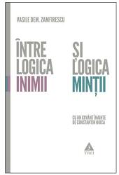 Între logica inimii şi logica minţii (ISBN: 9789737074881)