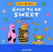 Ceri & Deri: Good To Be Sweet (ISBN: 9781912213757)