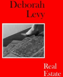 Real Estate - Deborah Levy (ISBN: 9780241268018)