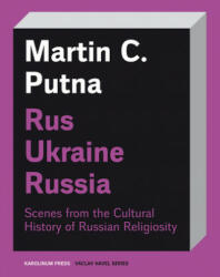 Rus-Ukraine-Russia - Martin C. Putna (ISBN: 9788024635804)