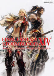 Final Fantasy XIV: Stormblood -- The Art of the Revolution -Western Memories- - Square Enix (ISBN: 9781646091041)