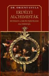 Erdélyi alchimisták (ISBN: 9786156189691)