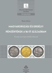 BUZA JÁNOS: MAGYARORSZÁGI ÉS ERDÉLYI PÉNZÉRTÉKEK A 16-17. SZÁZADBAN (ISBN: 9789634162483)