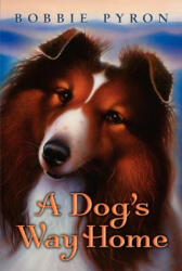 A Dog's Way Home - Bobbie Pyron (ISBN: 9780061986727)