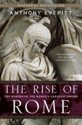 Rise of Rome - Anthony Everitt (ISBN: 9780812978155)