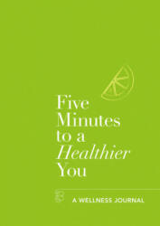 Five Minutes to a Healthier You - Hannah Ebelthite (ISBN: 9781783253005)