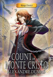 Manga Classics Count Of Monte Cristo - Alexandre Dumas (ISBN: 9781947808973)