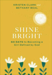 Shine Bright - Bethany Beal (ISBN: 9781540901057)