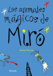 Los animales mágicos de Miró - ANTONY PENROSE (2016)