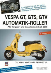 Vespa GT, GTS, GTV Automatik-Roller - Hans J. Schneider (2019)