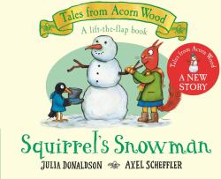 Squirrel's Snowman - Julia Donaldson (ISBN: 9781529034370)