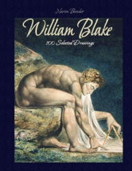William Blake: 100 Selected Drawings - Narim Bender (ISBN: 9781505899603)