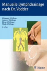 Manuelle Lymphdrainage nach Dr. Vodder - Andreas Wittlinger, Dieter Wittlinger, Hildegard Wittlinger, Maria Wittlinger (ISBN: 9783131400727)