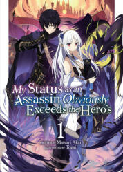 My Status as an Assassin Obviously Exceeds the Hero's (Light Novel) Vol. 1 - Tozai (ISBN: 9781648276583)