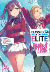 Classroom of the Elite (Light Novel) Vol. 9 - Syougo Kinugasa, Tomoseshunsaku (ISBN: 9781648272615)