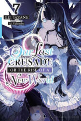 Our Last Crusade or the Rise of a New World Vol. 7 (ISBN: 9781975322106)