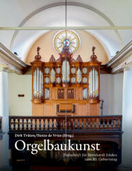 Orgelbaukunst - Dirk Trüten, Sietze de Vries (ISBN: 9783038052982)