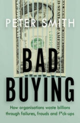 Bad Buying - Peter Smith (ISBN: 9780241434598)