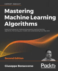 Mastering Machine Learning Algorithms - Giuseppe Bonaccorso (ISBN: 9781838820299)