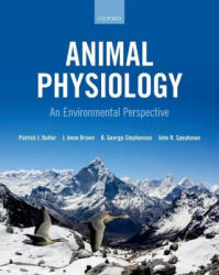 Animal Physiology: an environmental perspective - Patrick Butler, Anne Brown, George Stephenson, John Speakman (ISBN: 9780199655458)