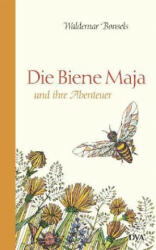 Die Biene Maja und ihre Abenteuer - Waldemar Bonsels, Waltraut Frick, Ottmar Frick (ISBN: 9783421048172)