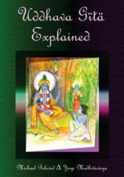 Uddhava Gita Explained - Michael Beloved (ISBN: 9780981933214)