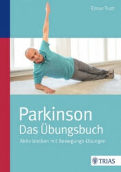 Parkinson - das Übungsbuch - Elmar Trutt (ISBN: 9783432103396)