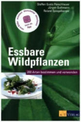 Essbare Wildpflanzen - Steffen Guido Fleischhauer, Jürgen Guthmann, Roland Spiegelberger, Hatice Uslu, Timm Fleischhauer (ISBN: 9783038008866)