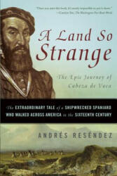 Land So Strange - Andre Resendez (ISBN: 9780465068418)
