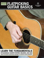 Flatpicking Guitar Basics - Hal Leonard Corp (ISBN: 9781890490904)