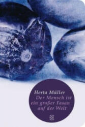 Der Mensch ist ein großer Fasan auf der Welt - Herta Müller (ISBN: 9783596511563)