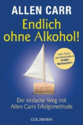 Endlich ohne Alkohol! - Allen Carr, Gabriele Zelisko (ISBN: 9783442173914)