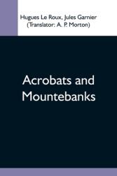 Acrobats And Mountebanks (ISBN: 9789354593208)