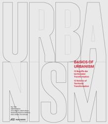 Basics of Urbanism - Anna Bagaric, Sabine Bauer, Radostina Radulova-Stahmer, Mario Stefan, Eva Schwab (ISBN: 9783038602606)