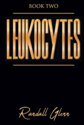 Leukocytes: Book Two (ISBN: 9781682354667)