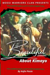 Beautiful Lessons About Kimoyo (ISBN: 9780578920122)