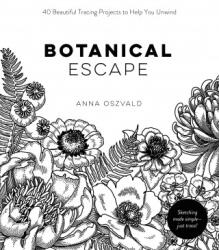 Botanical Escape - Oszvald, Anna (ISBN: 9781645673743)