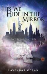 Lies We Hide in the Mirror (ISBN: 9781087944432)
