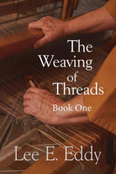 Weaving of Threads, Book One (ISBN: 9781952369612)