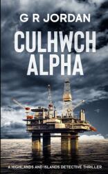 Culhwch Alpha: A Highlands and Islands Detective Thriller (ISBN: 9781914073267)