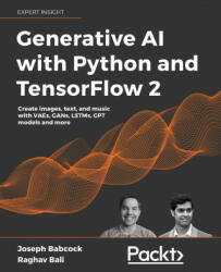 Generative AI with Python and TensorFlow 2 - Raghav Bali (ISBN: 9781800200883)